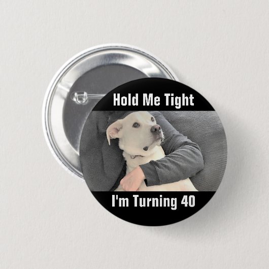 Cute White Dog Scared to Turn 40 Funny Birthday Bu Button (Vorne & Hinten)