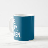 Cute Yas Slay Queen Quote Girls Kaffeetasse (Vorderseite Links)