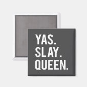 Cute Yas Slay Queen Quote Girls  Magnet (Vorderseite/Rückseite)