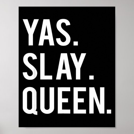 Cute Yas Slay Queen Quote Girls  Poster (Vorne)