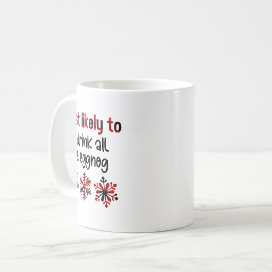 Cutecomfy Most Likely To Drink All The Eggnog Chri Kaffeetasse (Vorderseite Links)