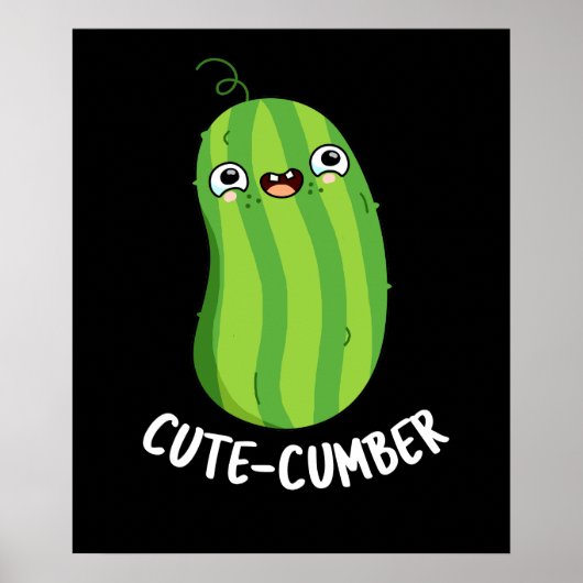 Cutecumber Funny Cucumber Pun Dark BG Poster (Vorne)