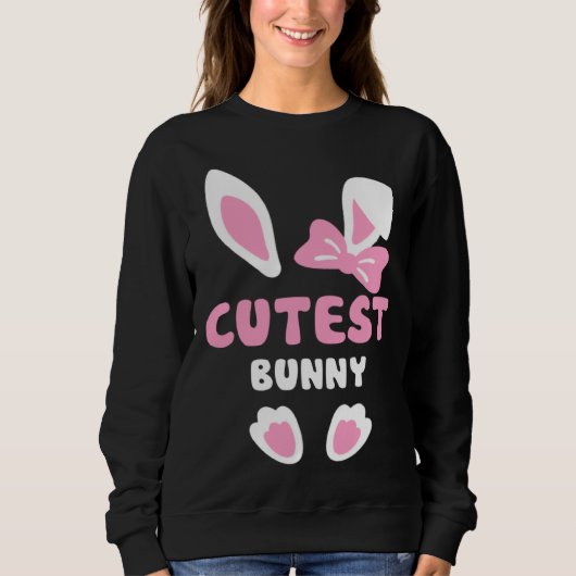 Cutest Girls Easter Rabbit I'm The Cutest Bunny Ea Sweatshirt (Vorderseite)