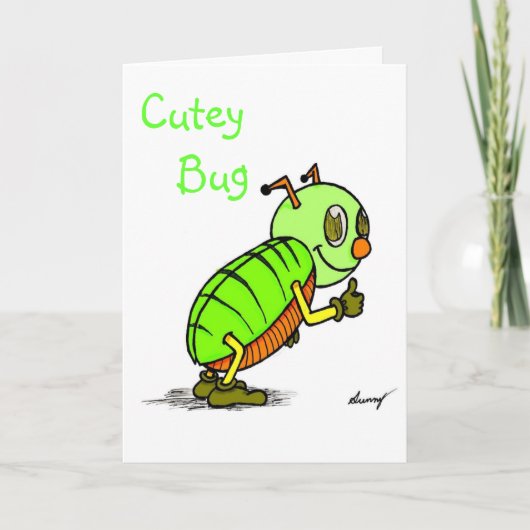 Cutey Bug "You re a CUTEY" Grußkarte Karte (Vorderseite)