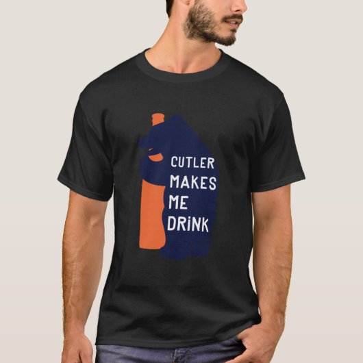Cutler lässt mich trinken T-Shirt (Vorderseite)