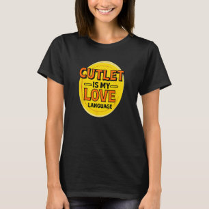 Cutlet ist meine Liebe Sprache Fleisch Lover Feins T-Shirt