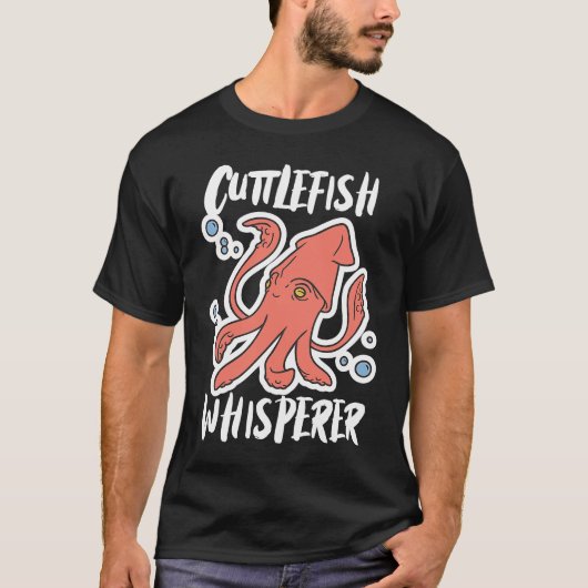 Cuttlefish Whisperer Squid Cuttlefish T-Shirt (Vorderseite)