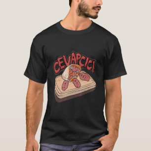Cvapcici Cvapi Food cevapcici Grill Balkan Food T-Shirt