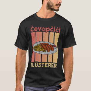 Cvapcici Kebab Balkan Küche 25 T-Shirt