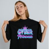 Cyber Princess" T-Shirt