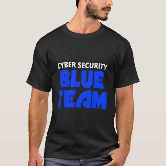 Cyber Security Blue Team Ethical Hacker Hacking Me T-Shirt (Vorderseite)
