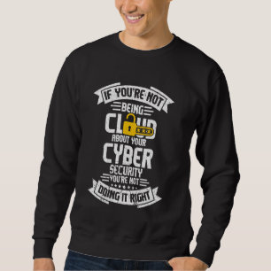 Cyber Security Hacker und Cyber Security Professio Sweatshirt