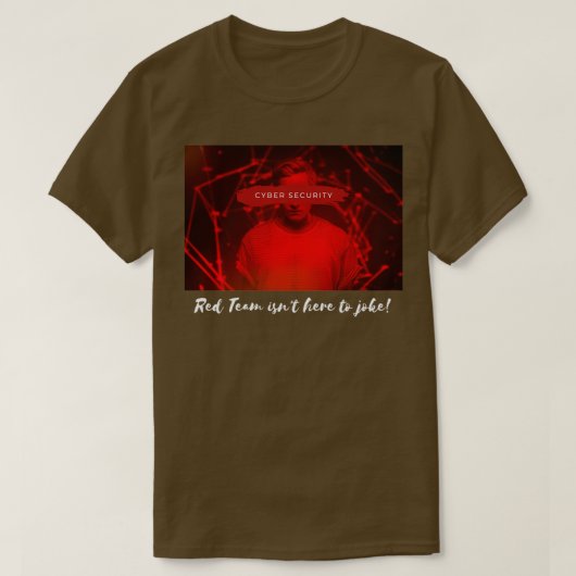 Cyber Security Red Team Joke Computer Hacking Funn T-Shirt (Design vorne)