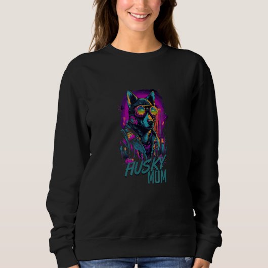 Cyberpunk Husky Loving Moms Futuristic Husky With Sweatshirt (Vorderseite)