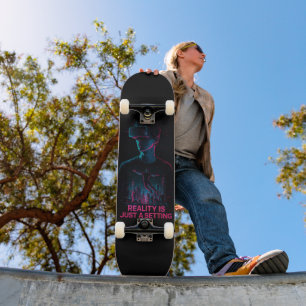 Cyberpunk VR Gamer Skateboard Deck   "Realität ist