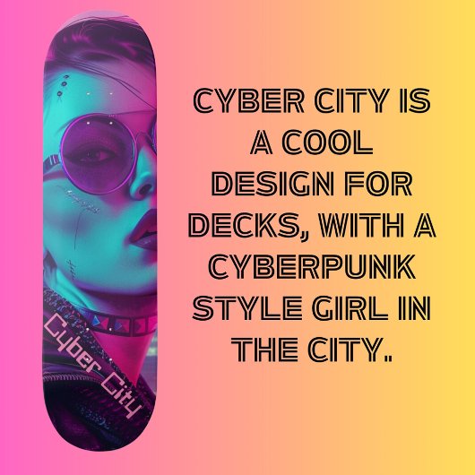 Cyberstadt Skateboard