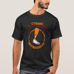 Cyborg Amputee Joke Leg Prothese für eine Leg Ampu T-Shirt