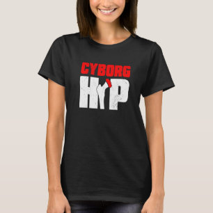 Cyborg-Hüfte   Hüftendoprothetik nach der Operatio T-Shirt
