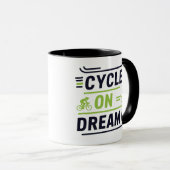 Cycle On Dream on Tasse (VorderseiteRechts)