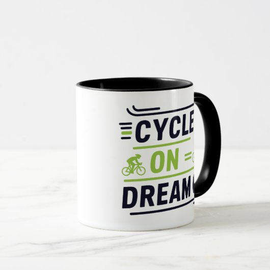 Cycle On Dream on Tasse (VorderseiteRechts)