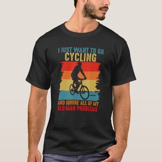 Cycling And Ignore All Old Man Problem Retro Cycli T-Shirt (Vorderseite)