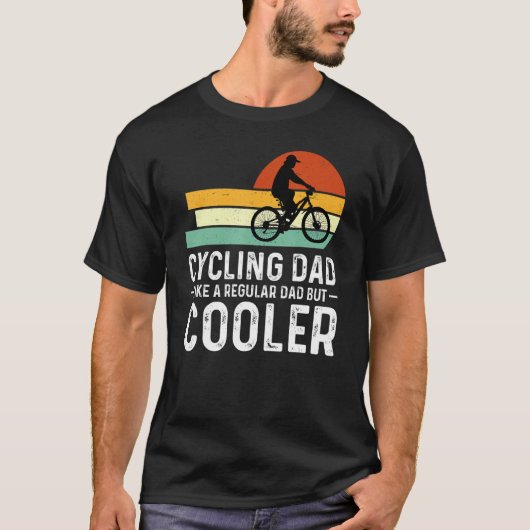 Cycling Dad Like A Regular Dad But Cooler  Cyclist T-Shirt (Vorderseite)