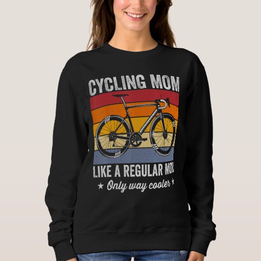 Cycling mom like a regular mom only way cooler bic sweatshirt (Vorderseite)