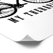 Cycling My Therast Funny Road Bike  Poster (Ecke)
