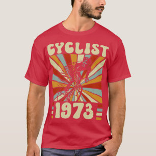 Cyclist Birthday Geboren 1973 50. Geburtstag T-Shirt
