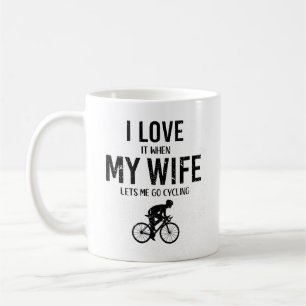 Cyclist, ICH LIEBE ES, WENN MEINE EHEFRAU LASSE, I Kaffeetasse