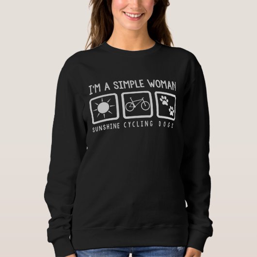 Cyclist   I'm A Simple Woman Sweatshirt (Vorderseite)