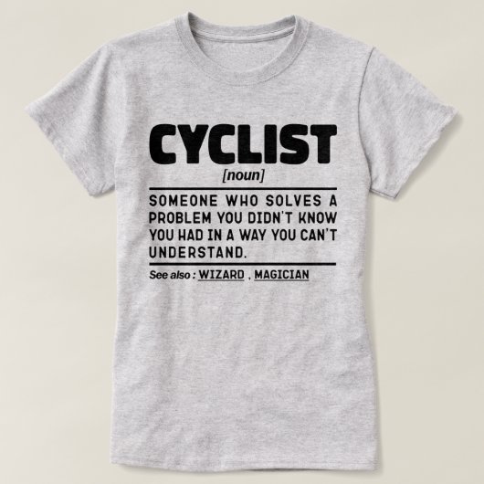 Cyclist Noun Funny Cycling Lover Sarcastic Redewen T-Shirt (Design vorne)