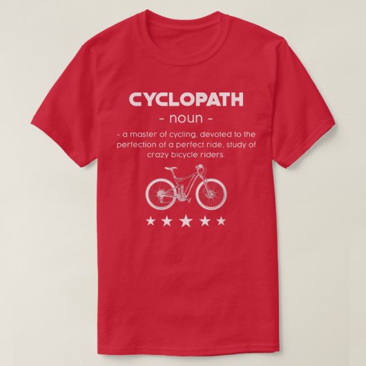 Cyclopath Definition Cyclist Fan MTB Fahrradbesitz T-Shirt (Design vorne)