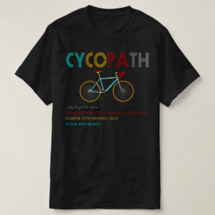 Cycopath-Definition T-Shirt