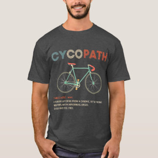 Cycopath Funny Bicyclist Spaß T-Shirt