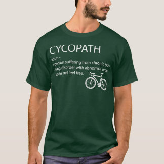Cycopath Funny Bike Cycle Cyclist Pun Quohumor T-Shirt