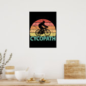 Cycopath Funny Cycling Cyclist Poster (Küche)