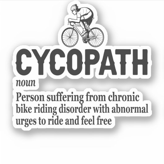 Cycopath Funny Cycling für Radfahrer und Biker Aufkleber (Vorderseite)