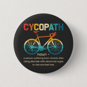Cycopath Funny Cycling für Radfahrer und Biker Button