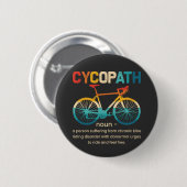 Cycopath Funny Cycling für Radfahrer und Biker Button (Vorne & Hinten)
