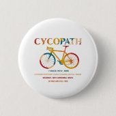Cycopath Funny Cycling für Radfahrer und Biker Button (Vorderseite)