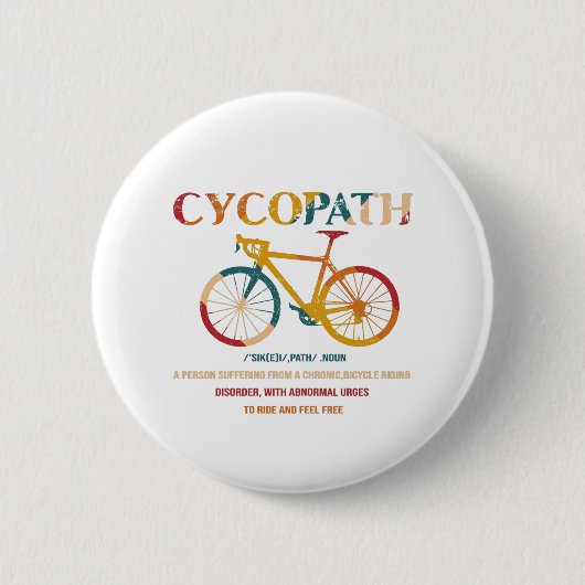 Cycopath Funny Cycling für Radfahrer und Biker Button (Vorderseite)