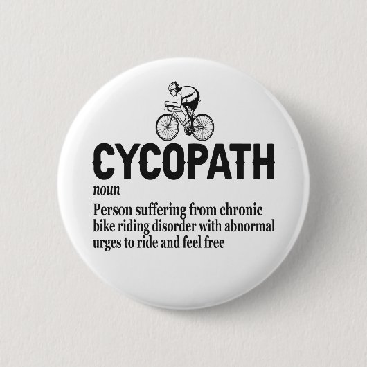 Cycopath Funny Cycling für Radfahrer und Biker Button (Vorderseite)