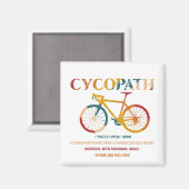 Cycopath Funny Cycling für Radfahrer und Biker Magnet (Vorderseite/Rückseite)