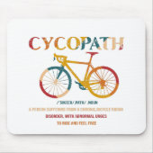 Cycopath Funny Cycling für Radfahrer und Biker Mousepad (Vorne)