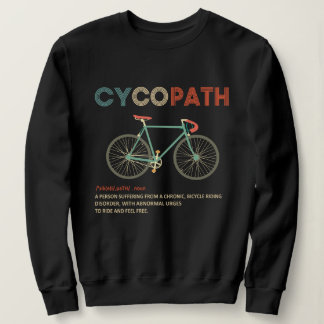 Cycopath Funny Cycling für Radfahrer und Biker Sweatshirt