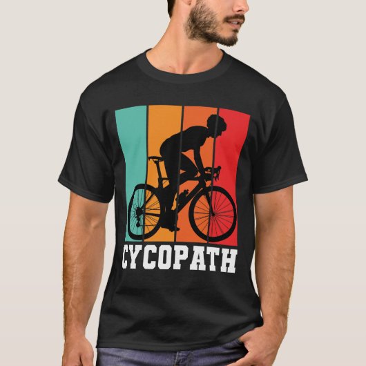 Cycopath Funny Cycling für Radfahrer und Radfahrer T-Shirt (Vorderseite)