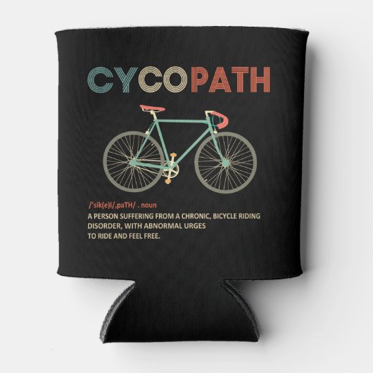Cycopath Funny Cycling Geschenk für Radfahrer Dosenkühler (Vorderseite)