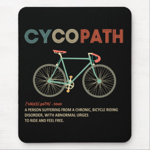 Cycopath Funny Cycling Geschenk für Radfahrer Mousepad