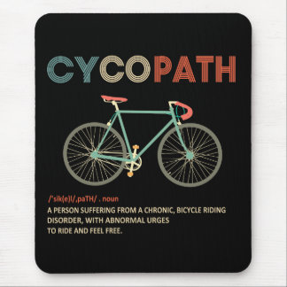 Cycopath Funny Cycling Geschenk für Radfahrer Mousepad